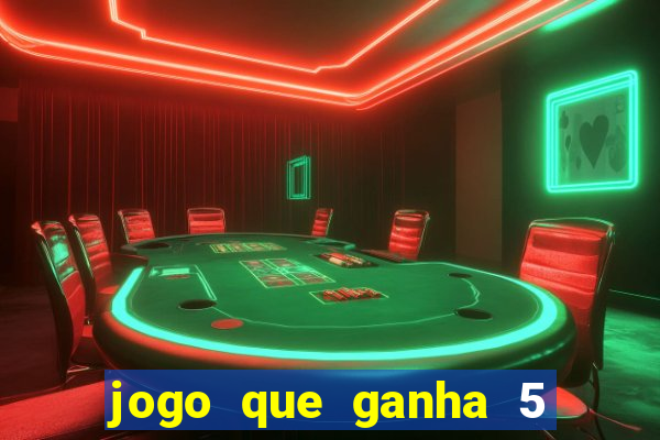 jogo que ganha 5 reais no cadastro